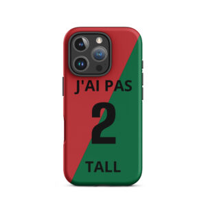 Coque d'iPhone® rigide J'AI PAS 2 TALL